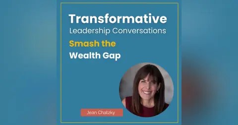 Smash the Wealth Gap with Jean Chatzky
