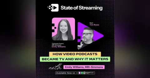 How Video Podcasts Became Streaming TV | Emily Williams, Consumer Expert at MRI-Simmons