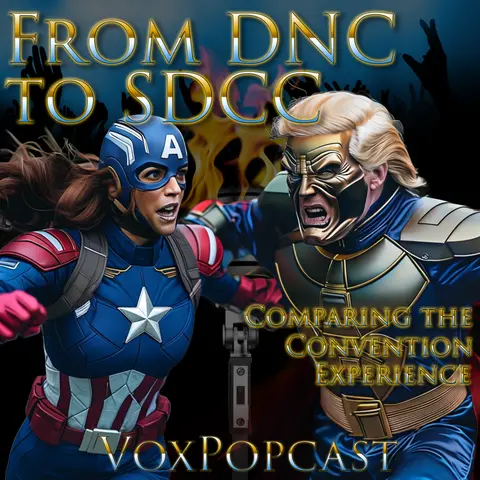 e334. From DNC to SDCC: Comparing the Convention Experience