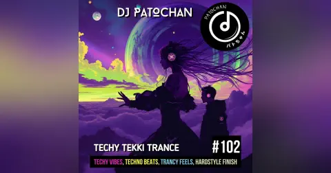 Techy Tekki Trance and Techno Episode 102