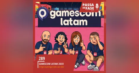 #289 | Do hype ao perrengue: tudo o que rolou na Gamescom Latam 2025