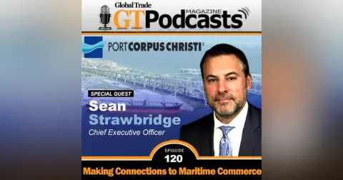 GT Podcast – Episode 120 – Sean Strawbridge with Port of Corpus Christi