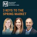 Ep 378 - 3 Keys To The Spring Market