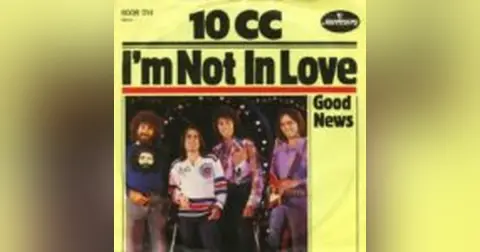 Episode 1: I’m Not In Love by 10cc