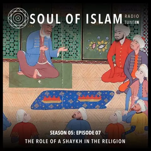 The Role of a Shaykh in the Religion