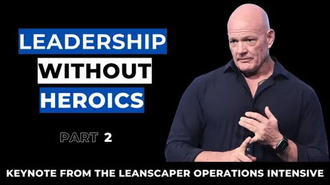 Leadership Without Heroics: Part 2 with Dwayne Kerrigan