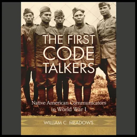 The First Code Talkers: Native American Communicators in World War I