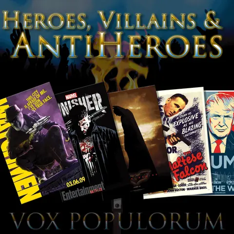 e31. Heroes, Villains & Antiheroes