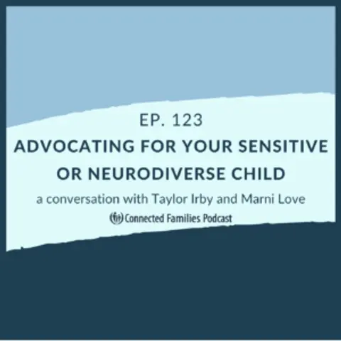 Advocating for Your Sensitive or Neurodiverse Child