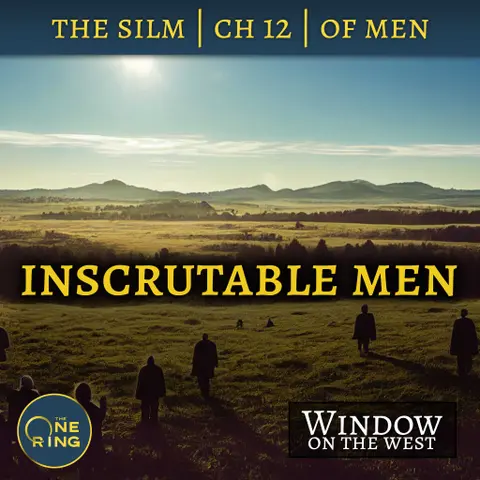 23. Toxic Masculinity or Inscrutable Men – Of Men – The Silmarillion – 13