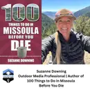 100 Things to Do in Missoula Before You Die: Outdoor Adventures, Local Eats, and Must-See Spots