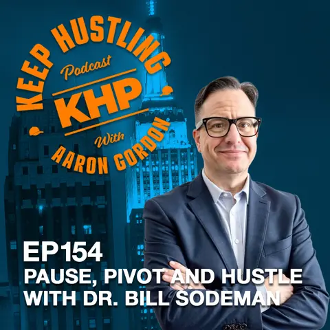 Pause, Pivot and Hustle with Dr. Bill Sodeman