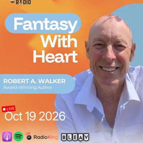 Robert A. Walker on Fantasy Writing and Creating Unforgettable Stories | 1,686