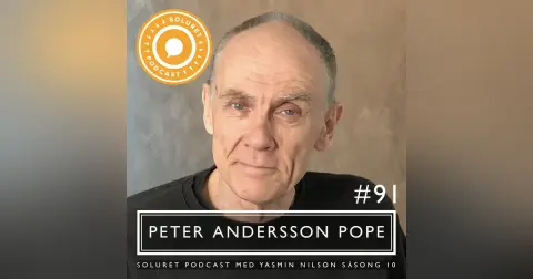 91. Peter Andersson Pope – ”Om man är sårbar låter man världen komma till sig.”