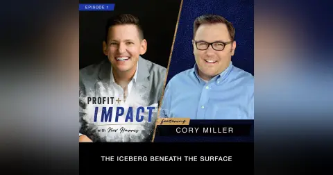 EP 1. CORY MILLER: The Iceberg Beneath the Surface