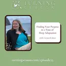Finding Your Purpose in a Time of Deep Adaptation (with Gwyneth Jones)