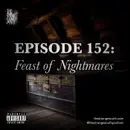 Episode 152: Feast of Nightmares