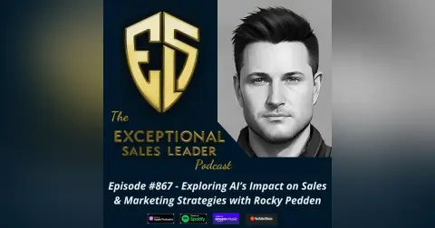 Exploring AI’s Impact on Sales & Marketing Strategies with Rocky Pedden