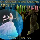 e398. Of Course We’re Talking About Wicked For Good