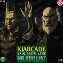K J Arcade 29: Kain, Raziel & the Soul Reaver Legacy