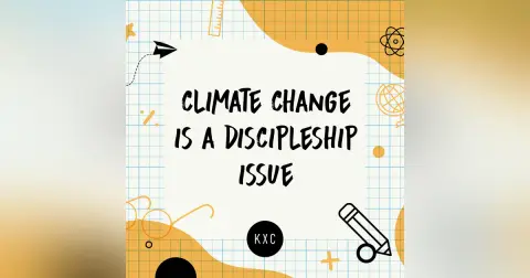 Climate Change is a Discipleship Issue