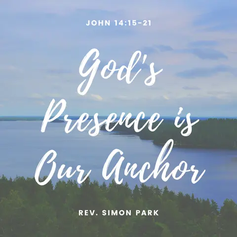 God’s Presence is Our Anchor