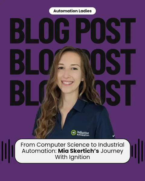 From Computer Science to Industrial Automation: Mia's Journey With Ignition
