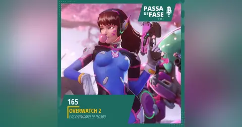 #165 | Overwatch 2 e os cheiradores de teclado