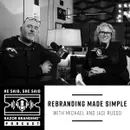 Rebranding Made Simple with Jaci and Michael Russo