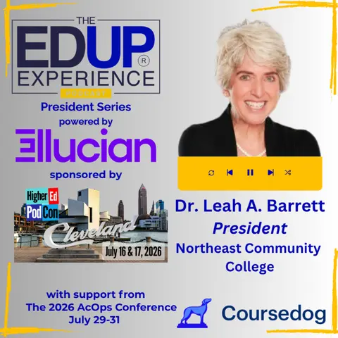 34 Years in Higher Ed. She Still Loves It Every Day - with Dr. Leah A. Barrett, President, Northeast Community College