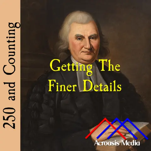Getting The Finer Details–July 30, 1776