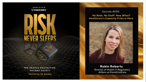 Episode #230. No Beds. No Staff. Now What? Healthcare’s Capacity Crisis Is Here, with Robin Roberts, Director of Health IT Regulatory Affairs at PointClickCare