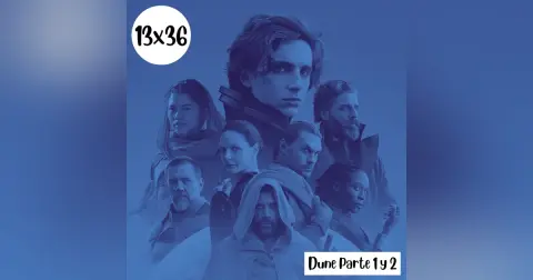 s13e36: Nada Max – Dune (Parte 1 y 2)