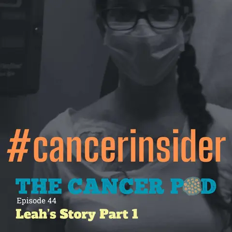 Leah's Story Part 1 #cancerinsider