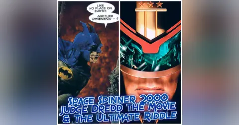 ep 315 – The Ultimate Riddle & Judge Dredd the Movie