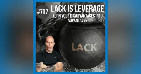 797. Leverage the Lack: When Disadvantages Become Differentiators