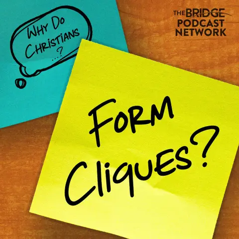 Why Do Christians Form Cliques?