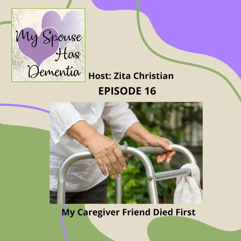 My Caregiver Friend Died First