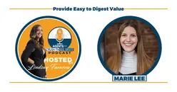 Ep. 25 Marie Lee - Provide Easy to Digest Value