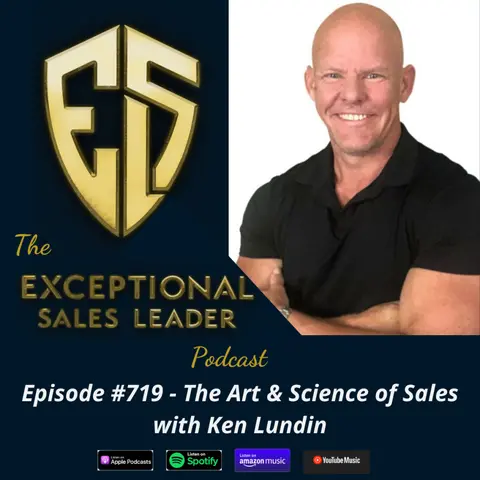 The Art & Science of Sales with Ken Lundin