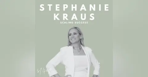 Scaling Success (Stephanie Kraus)