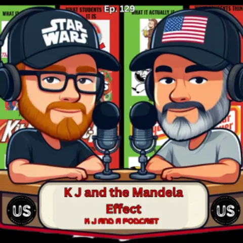 Episode 129: K J and Mandela