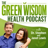 Green Wisdom Health Podcast