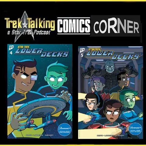 Episode 638- Comic Corner- Lower Decks issue 4-5