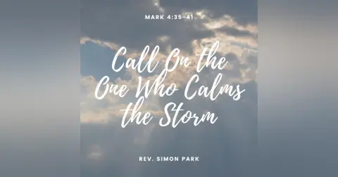 Call On the One Who Calms the Storm