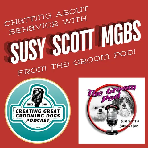The Groom Pod & Creating Great Grooming Dogs Behavior Chat!