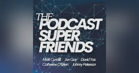 The Podcast Super Friends
