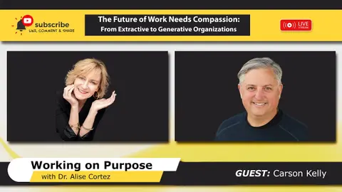 The Future of Work Needs Compassion: From Extractive to Generative Organizations