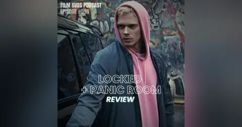 599: Locked + Panic Room + Top 10 Single-Location Movies