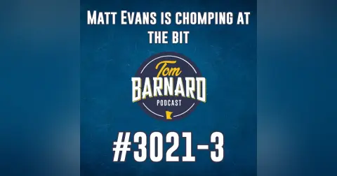 Matt Evans is chomping at the bit - #3021-3